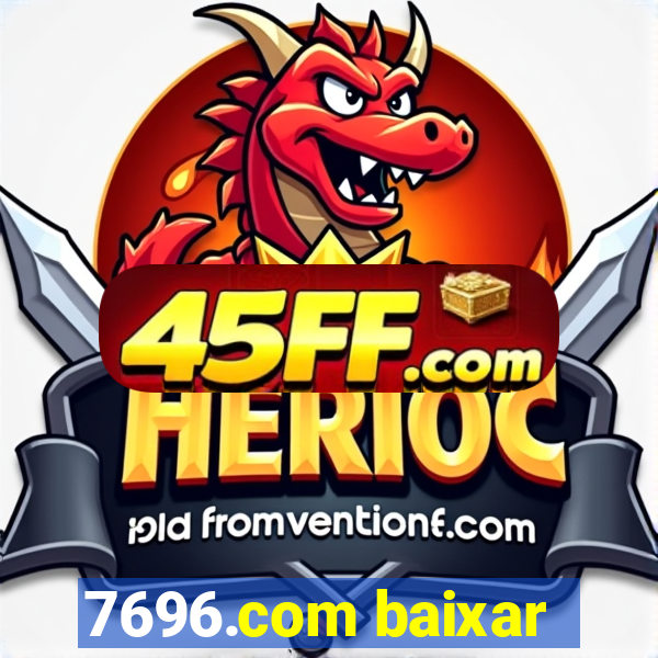 7696.com baixar